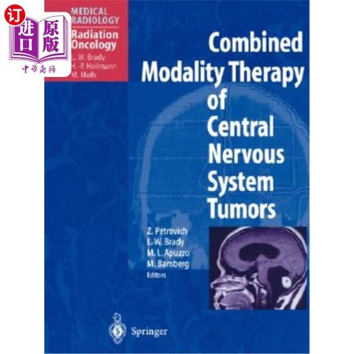 海外直订医药图书Combined Modality Therapy of Central Nervous System Tumors 中枢神经系统肿瘤的综合治疗