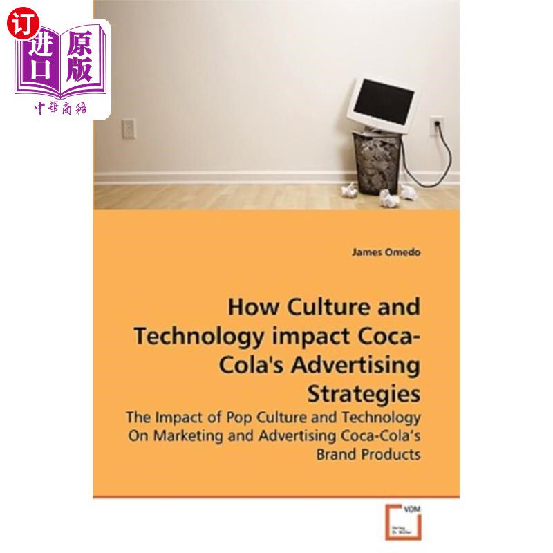 海外直订How Culture and Technology impact Coca-Cola's Advertising Strategies 文化和技术如何影响可口可乐的广告策略