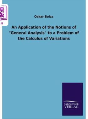 海外直订An Application of the Notions of General Analysis to a Problem of the Calculus o 一般分析概念在变分法问题中