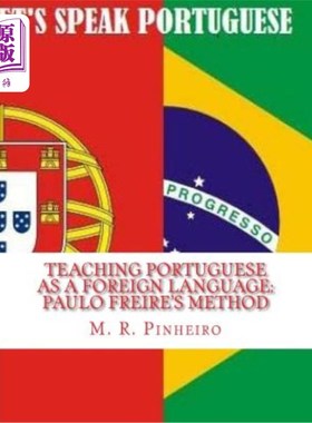 海外直订Teaching Portuguese as a Foreign Language: Paulo Freire's Method 葡萄牙语作为外语教学:保罗·弗莱雷的方法