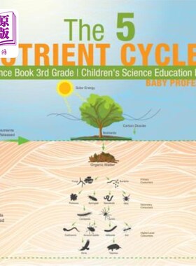 海外直订The 5 Nutrient Cycles - Science Book 3rd Grade Children's Science Education book 五种营养循环-科学书籍三年