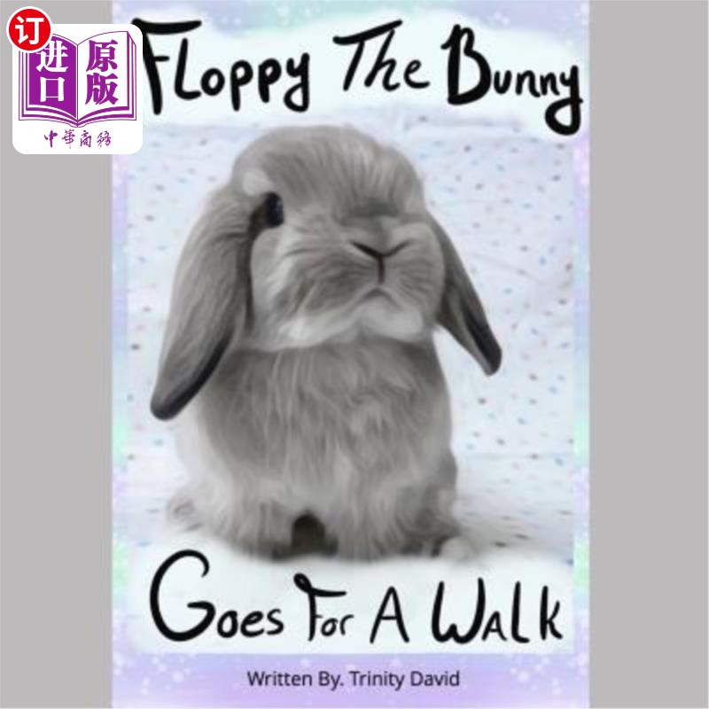 海外直订Floppy The Bunny Goes For A Walk 松软的兔子去散步