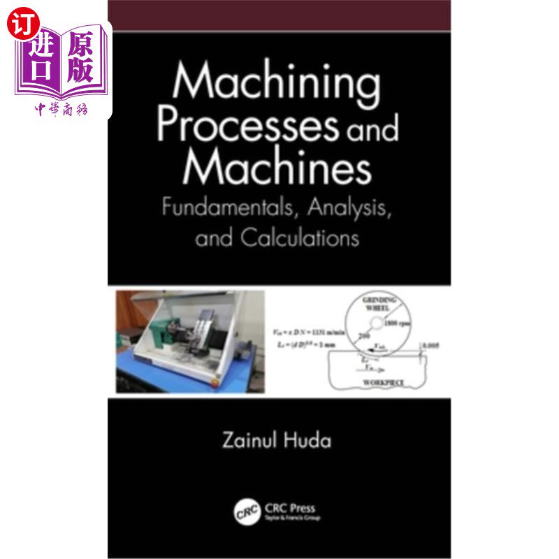 海外直订Machining Processes and Machines: Fundamentals, Analysis, and Calculations 加工过程和机器:基础，分析和计算
