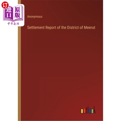 海外直订Settlement Report of the District of Meerut 密拉特区定居报告
