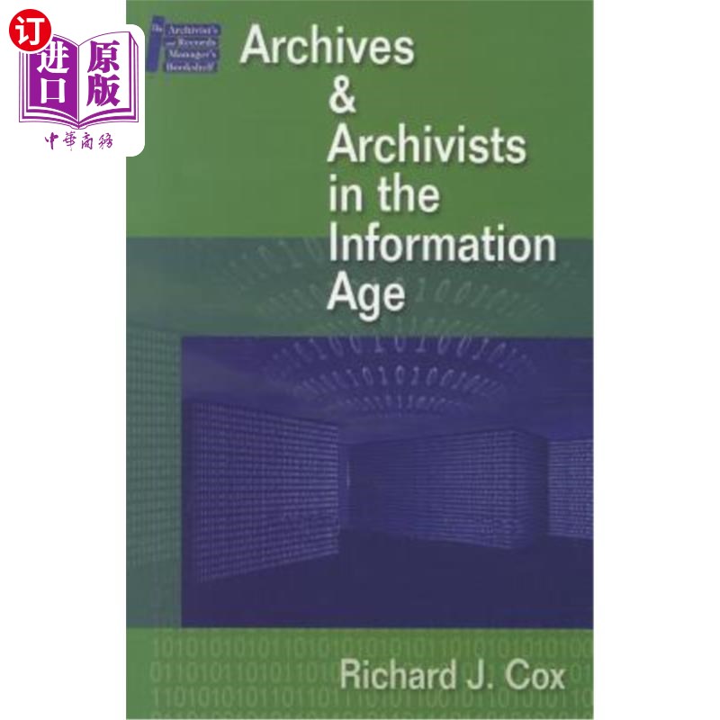 海外直订Managing Archives and Archivists in the Information Age 信息时代的档案管理与档案工作者