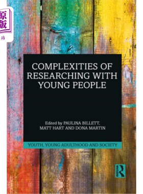 海外直订Complexities of Researching with Young People 研究年轻人的复杂性