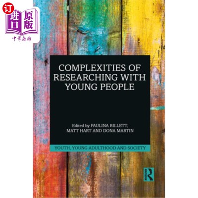 海外直订Complexities of Researching with Young People 研究年轻人的复杂性
