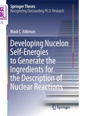 海外直订Developing Nucleon Self-Energies to Generate the Ingredients for the Description 发展核子自身能量以产生描述