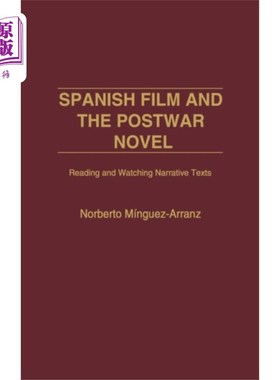 海外直订Spanish Film and the Postwar Novel 西班牙电影与战后小说