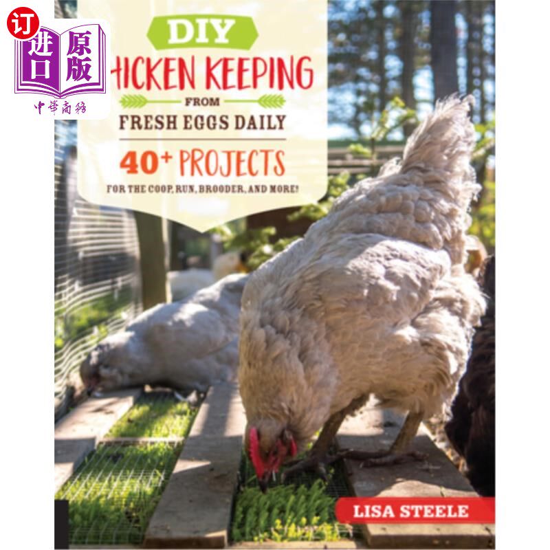 海外直订DIY Chicken Keeping from Fresh Eggs Daily: 40+ Projects for the Coop, Run, Brood DIY鸡从新鲜鸡蛋每