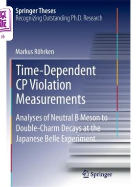 海外直订Time-Dependent Cp Violation Measurements: Analyses of Neutral B Meson to Double- 时变Cp破坏测量：日本Bell