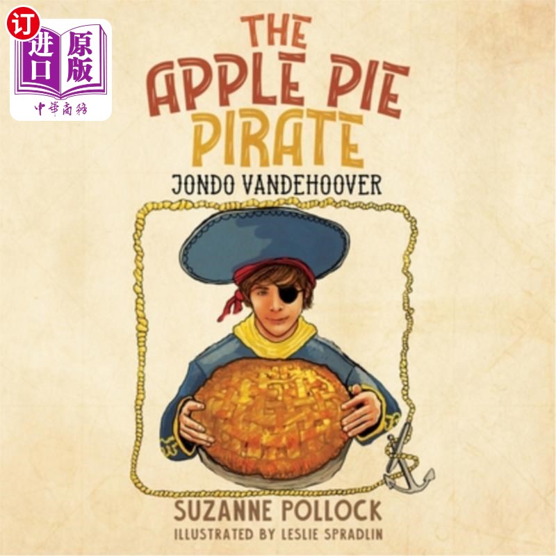 海外直订The Apple Pie Pirate: JonDo Vandehoover 苹果派海盗：JonDo Vandehoover
