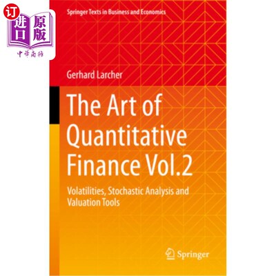 海外直订The Art of Quantitative Finance Vol.2: Volatilities, Stochastic Analysis and Val 定量金融的艺术第2卷:波动、