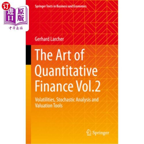 海外直订The Art of Quantitative Finance Vol.2: Volatilities, Stochastic Analysis and Val 定量金融的艺术第2卷:波动、