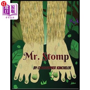 海外直订Mr. Stomp: A Bigfoot Tale - Great Bedtime Story Picture Book for Little Ones 斯托普先生:一个大脚怪故事-适