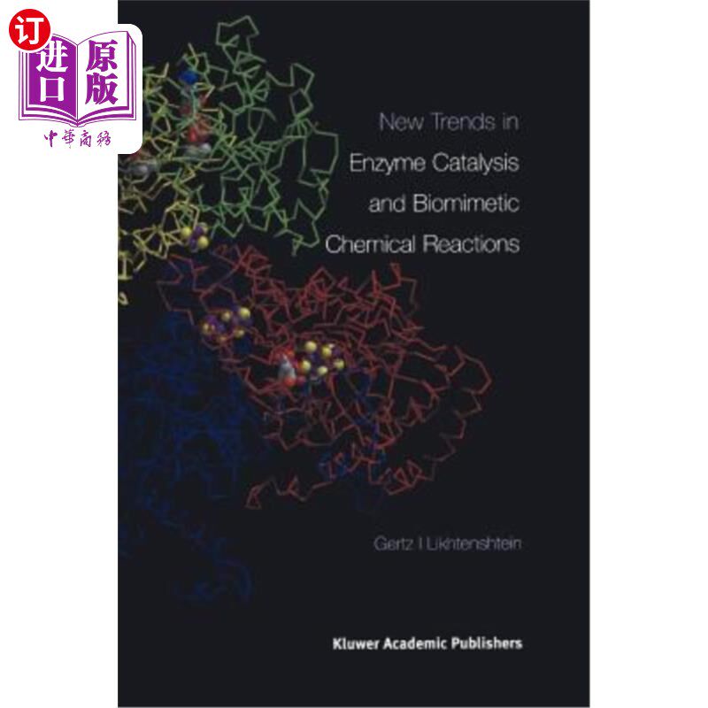 海外直订New Trends in Enzyme Catalysis and Biomimetic Chemical Reactions 酶催化与仿生化学反应的新进展