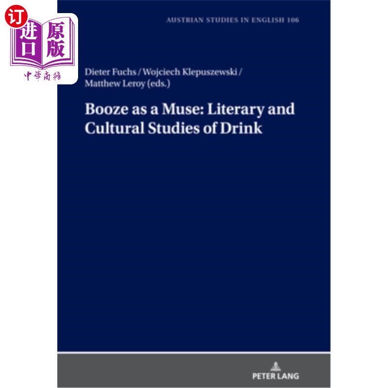 海外直订Booze as a Muse: Literary and Cultural Studies of Drink 酒作为缪斯:酒的文学和文化研究