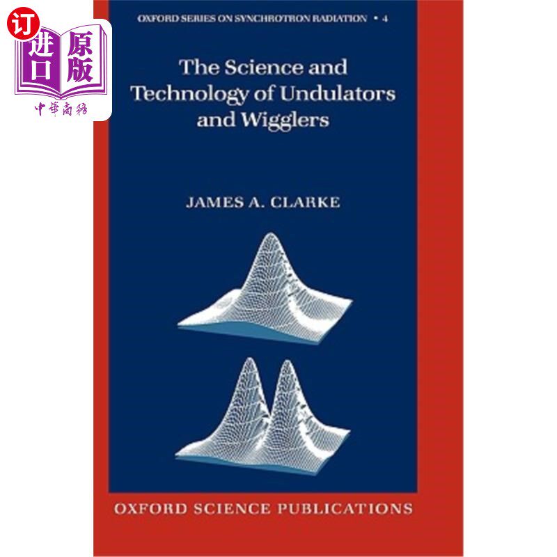 海外直订The Science and Technology of Undulators and Wigglers 波动器和摇摆器的科学技术