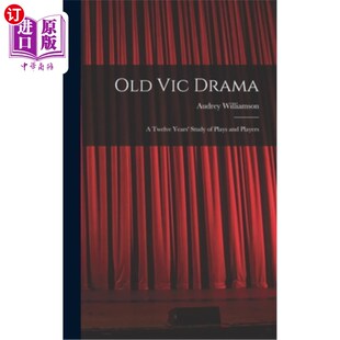 Vic Years 海外直订Old Plays 老维克戏剧;对游戏和玩家 Players Drama; 12年研究 Twelve and Study