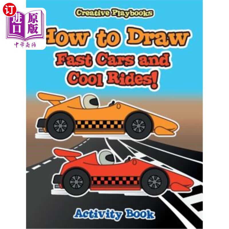 海外直订How to Draw Fast Cars and Cool Rides! Activity Book 如何绘制快速汽车和凉爽的游乐设施！活动手册