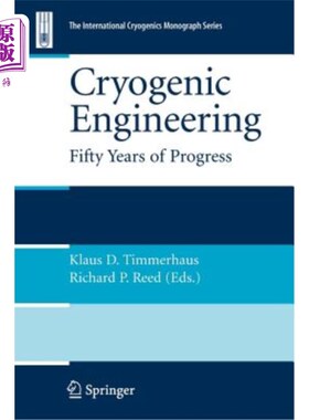 海外直订Cryogenic Engineering: Fifty Years of Progress 低温工程：50年的进步