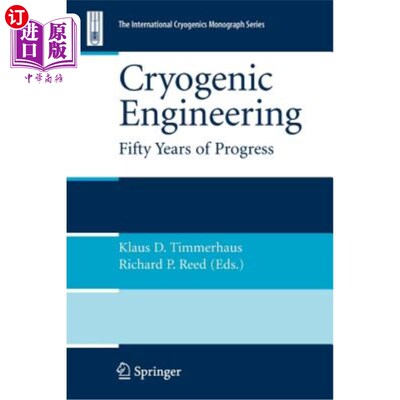 海外直订Cryogenic Engineering: Fifty Years of Progress 低温工程：50年的进步