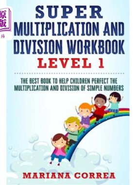 海外直订SUPER MULTIPLICATION And DIVISION WORKBOOK: THE BEST BOOK TO HELP CHILDREN PERFE 超级乘法和除法练习册：帮助