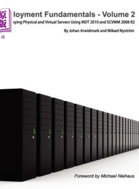 海外直订Deployment Fundamentals, Vol. 2: Deploying Physical and Virtual Servers Using Md 部署基础知识，第2卷：使用M