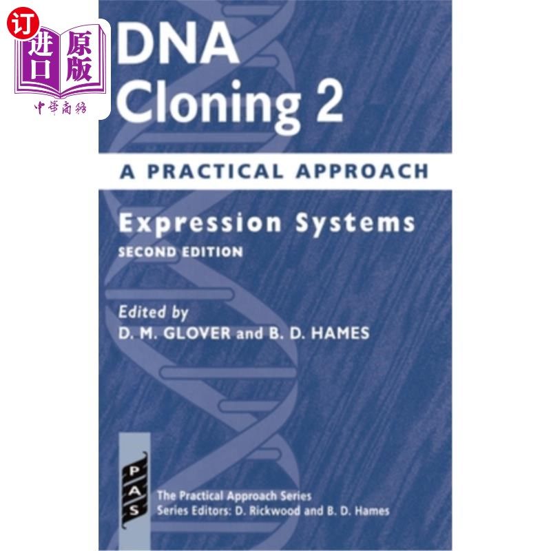 海外直订DNA Cloning: A Practical Approach Volume 2: Expression Systems DNA克隆：一种实用方法第2卷：表达系统