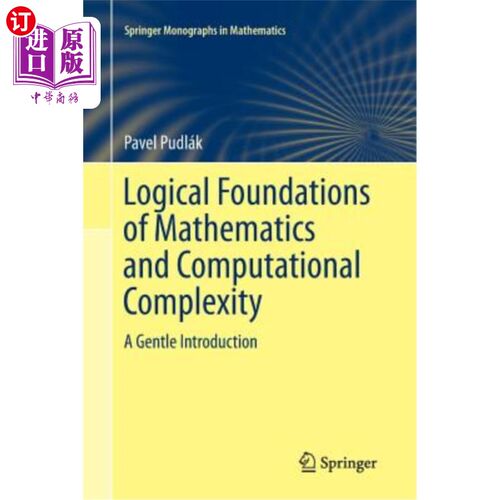 海外直订Logical Foundations of Mathematics and Computational Complexity: A Gentle Introd 数学和计算复杂性的逻辑基础