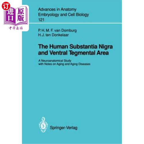 海外直订医药图书The Human Substantia Nigra and Ventral Tegmental Area: A Neuroanatomical Study w 人类黑质和腹侧被盖