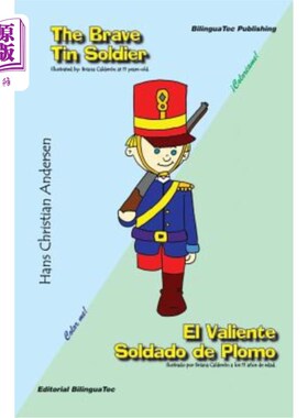 海外直订The Brave Tin Soldier - El Valiente Soldado de Plomo: A Bilingual Story Book 勇敢的锡兵- El Vali