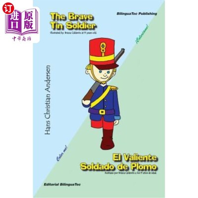 海外直订The Brave Tin Soldier - El Valiente Soldado de Plomo: A Bilingual Story Book 勇敢的锡兵- El Vali