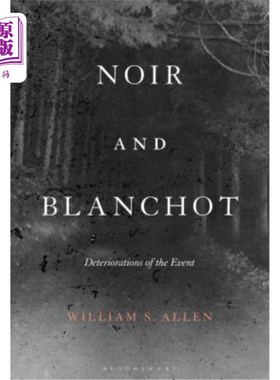海外直订Noir and Blanchot: Deteriorations of the Event 黑色与布朗肖:事件的恶化