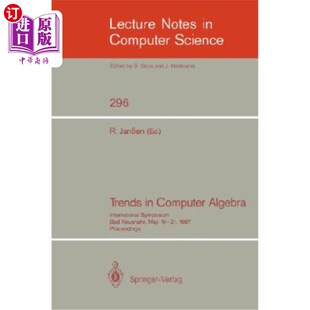 计算机代数趋势：国际研讨 Algebra Bad Neuenahr Symposium Computer International 海外直订Trends May