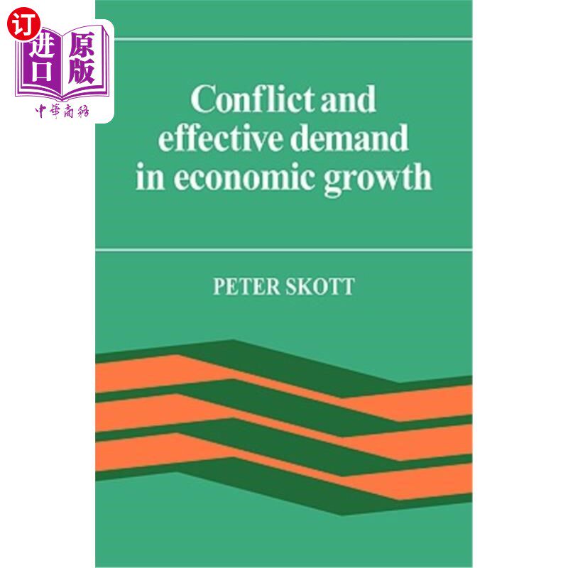 海外直订Conflict and Effective Demand in Economic Growth 经济增长中的冲突与有效需求