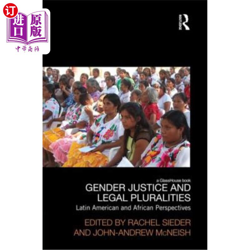 海外直订Gender Justice and Legal Pluralities: Latin American and African Perspectives 性别正义和法律多元化：拉丁美