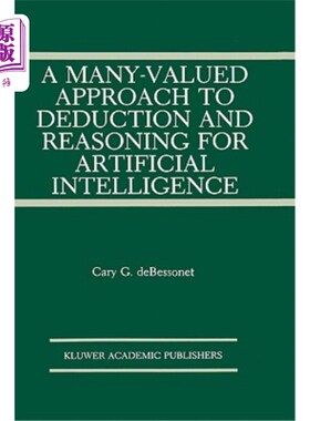 海外直订A Many-Valued Approach to Deduction and Reasoning for Artificial Intelligence 人工智能中演绎推理的多值方法