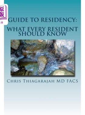 海外直订Guide to Residency: What No One Is Going to Tell You But Everyone Expects You to 住院指南：没有人会告诉你什