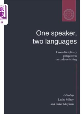 海外直订One Speaker, Two Languages: Cross-Disciplinary Perspectives on Code-Switching 一个演讲者，两种语言：代码转