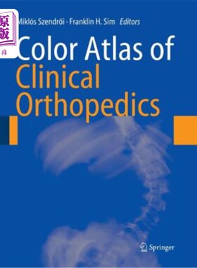 海外直订医药图书Color Atlas of Clinical Orthopedics 临床骨科彩色图谱