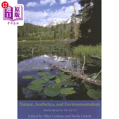 海外直订Nature, Aesthetics, and Environmentalism: From Beauty to Duty 自然，美学和环境主义：从美到责任