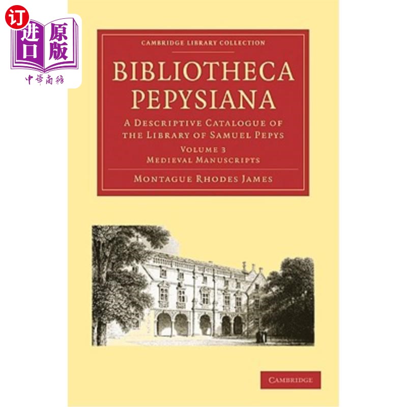 海外直订Bibliotheca Pepysiana: A Descriptive Catalogue of the Library of Samuel Pepys 佩皮西亚纳图书馆：塞缪尔·佩皮