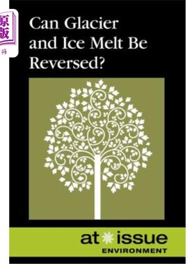 海外直订Can Glacier and Ice Melt Be Reversed? 冰川和冰的融化能逆转吗？