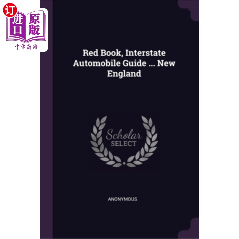 海外直订Red Book, Interstate Automobile Guide ... New England 红书,州际汽车指南…新英格兰