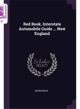 海外直订Red Book, Interstate Automobile Guide ... New England 红书，州际汽车指南…新英格兰
