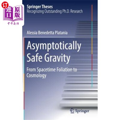 海外直订Asymptotically Safe Gravity: From Spacetime Foliation to Cosmology 渐近安全引力：从时空叶理到宇宙学