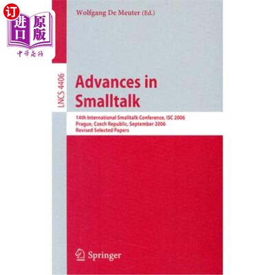 海外直订Advances in SmallTalk: 14th International Smaltalk Conference, Isc 2006, Prague, SmallTalk的