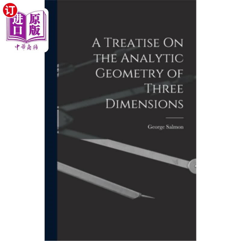 海外直订A Treatise On the Analytic Geometry of Three Dimensions 《三维解析几何论》