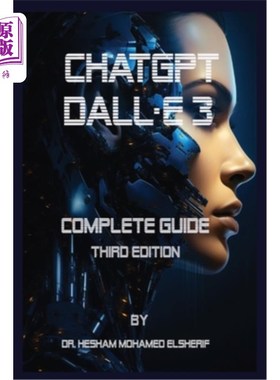 海外直订ChatGPT Dall.E 3: Complete Guide. Third Edition ChatGPT达尔。e3：完整指南。第三版